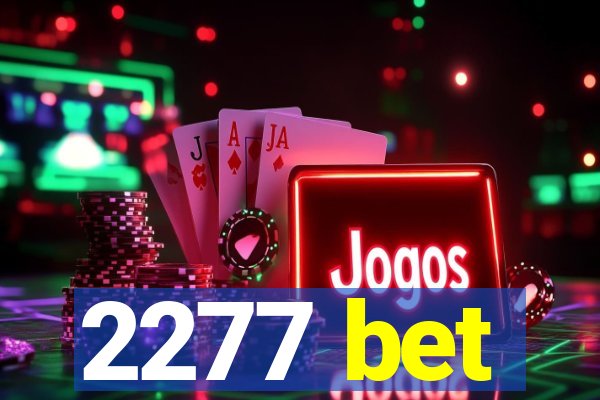 2277 bet